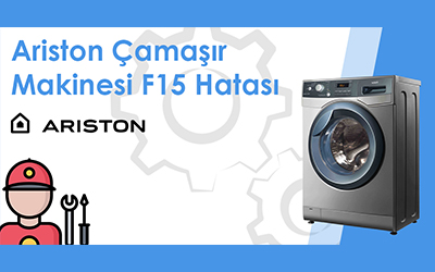 Hotpoint Ariston Çamaşır Makinesi F15 Hatası | Çözüm Yolları
